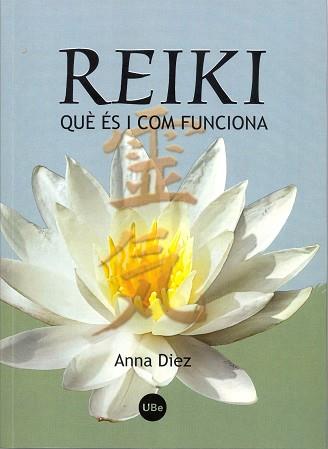 REIKI -QUE ES I COM FUNCIONA- | 9788447531165 | DIEZ, ANNA