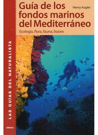 GUIA DE LOS FONDOS MARINOS DEL MEDITERRANEO | 9788428214728 | AUGIER, H.