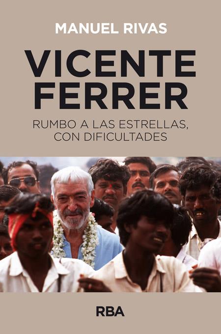 VICENTE FERRER RUMBO A LAS ESTRELLAS CON DIFICULTADES | 9788490560624 | RIVAS BARROS, MANUEL