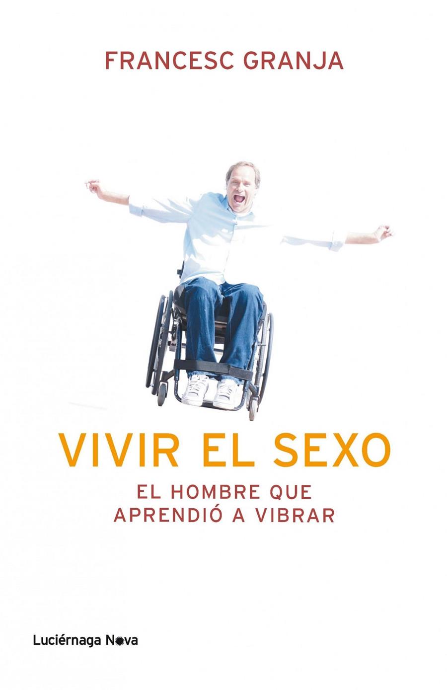 VIVIR EL SEXO | 9788492545988 | FRANCESC GRANJA HERNÁNDEZ