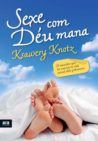 SEXE COM DÉU MANA | 9788492907533 | KNOTZ, KSAWERY