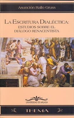 ESCRITURA DIALECTICA, LA: ESTUDIOS SOBRE EL | 9788474965957 | RALLO GRUSS, ASUNCION