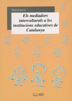 MEDIADORS INTERCULTURALS A LES INSTITUCIONS EDUCATIVES DE CA | 9788497791939 | LLEVOT, NÚRIA