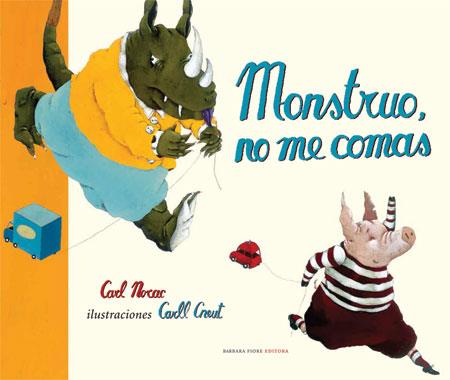 MONSTRUO, NO ME COMAS | 9788493481148 | NORAC, CARL (1960- )