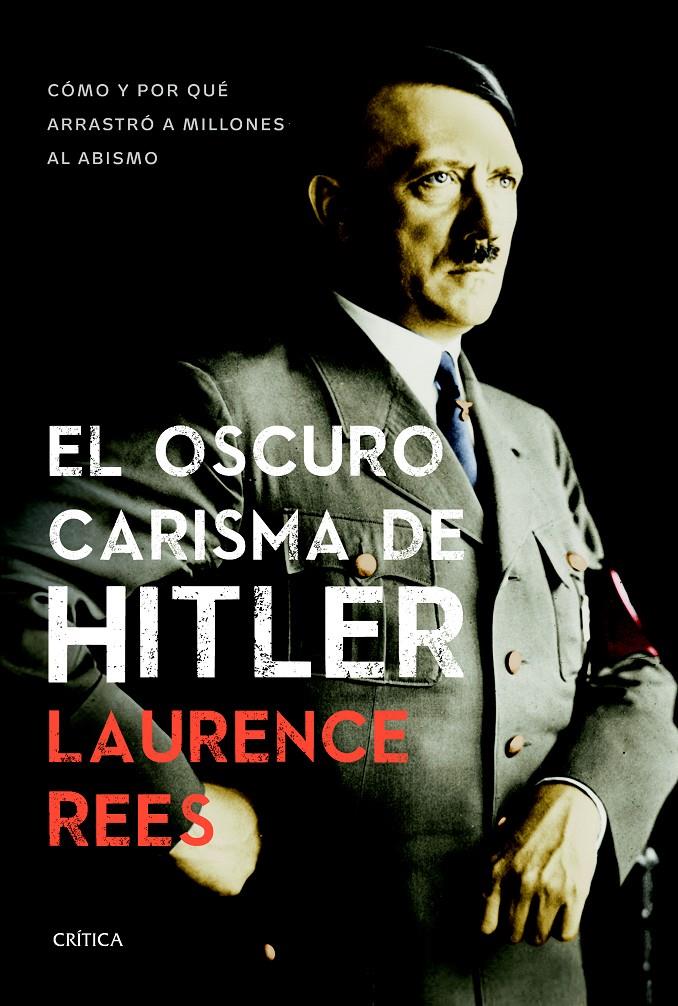 EL OSCURO CARISMA DE HITLER | 9788498927474 | LAURENCE REES