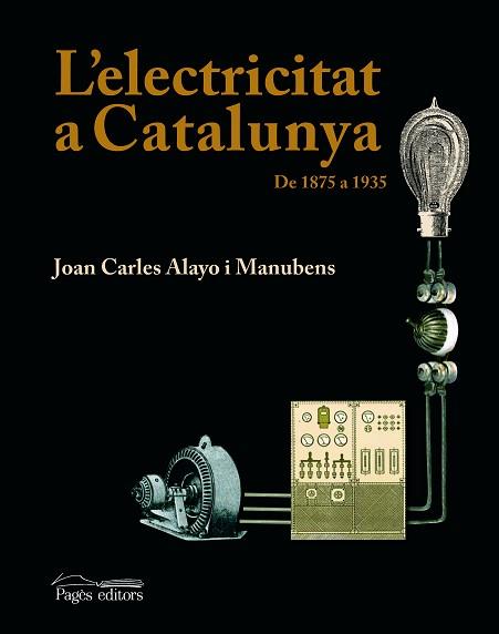 ELECTRICITAT A CATALUNYA, L' | 9788497795357 | ALAYO I MANUBENS, JOAN CARLES