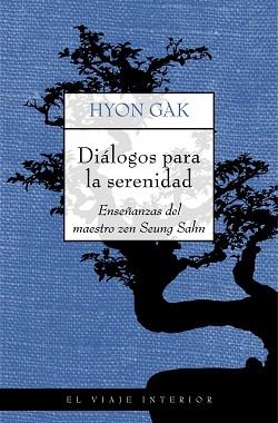 DIALOGOS PARA LA SERENIDAD | 9788497544429 | GAK, HYON