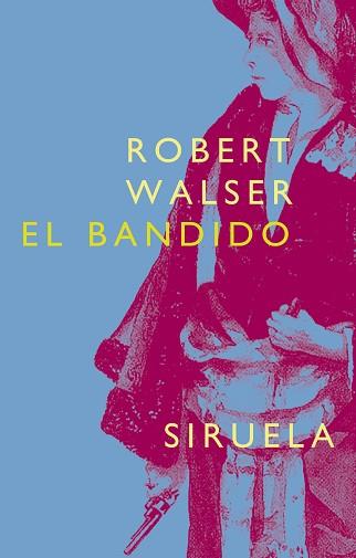 BANDIDO, EL | 9788478447398 | WALSER, ROBERT