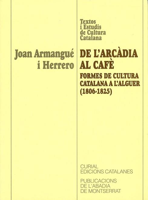 DE L'ARCADIA AL CAFE | 9788484151272 | ARMANGUE I HERRERO, JOAN