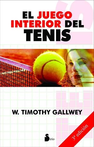 JUEGO INTERIOR DEL TENIS, EL | 9788478084913 | GALLWEY, W. TIMOTHY