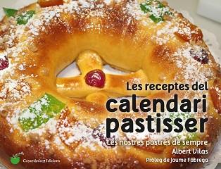 LES RECEPTES DEL CALENDARI PASTISSER | 9788490345733 | VILAS FIGUERAS, ALBERT