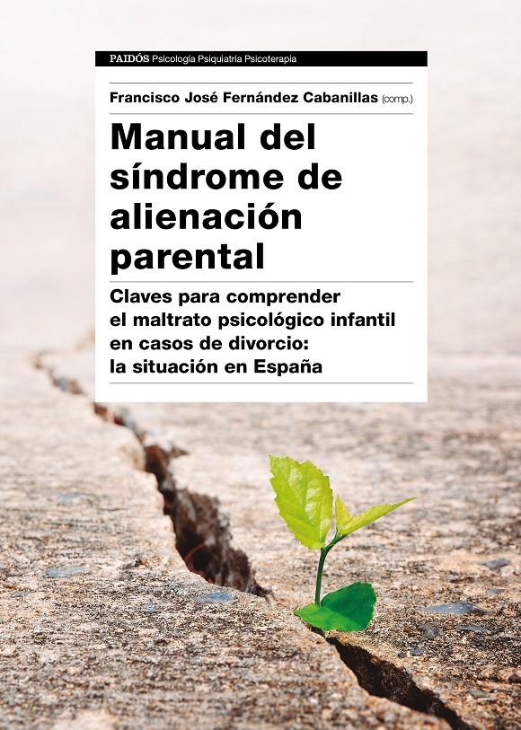 MANUAL DEL SÍNDROME DE ALIENACIÓN PARENTAL | 9788449333538 | FERNÁNDEZ CABANILLAS, FRANCISCO JOSÉ/AA. VV.