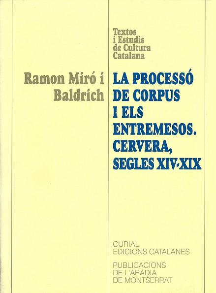 PROCESSO DE CORPUS I ELS ENTREMESOS, LA | 9788478269211 | MIRO I BALDRICH, RAMON