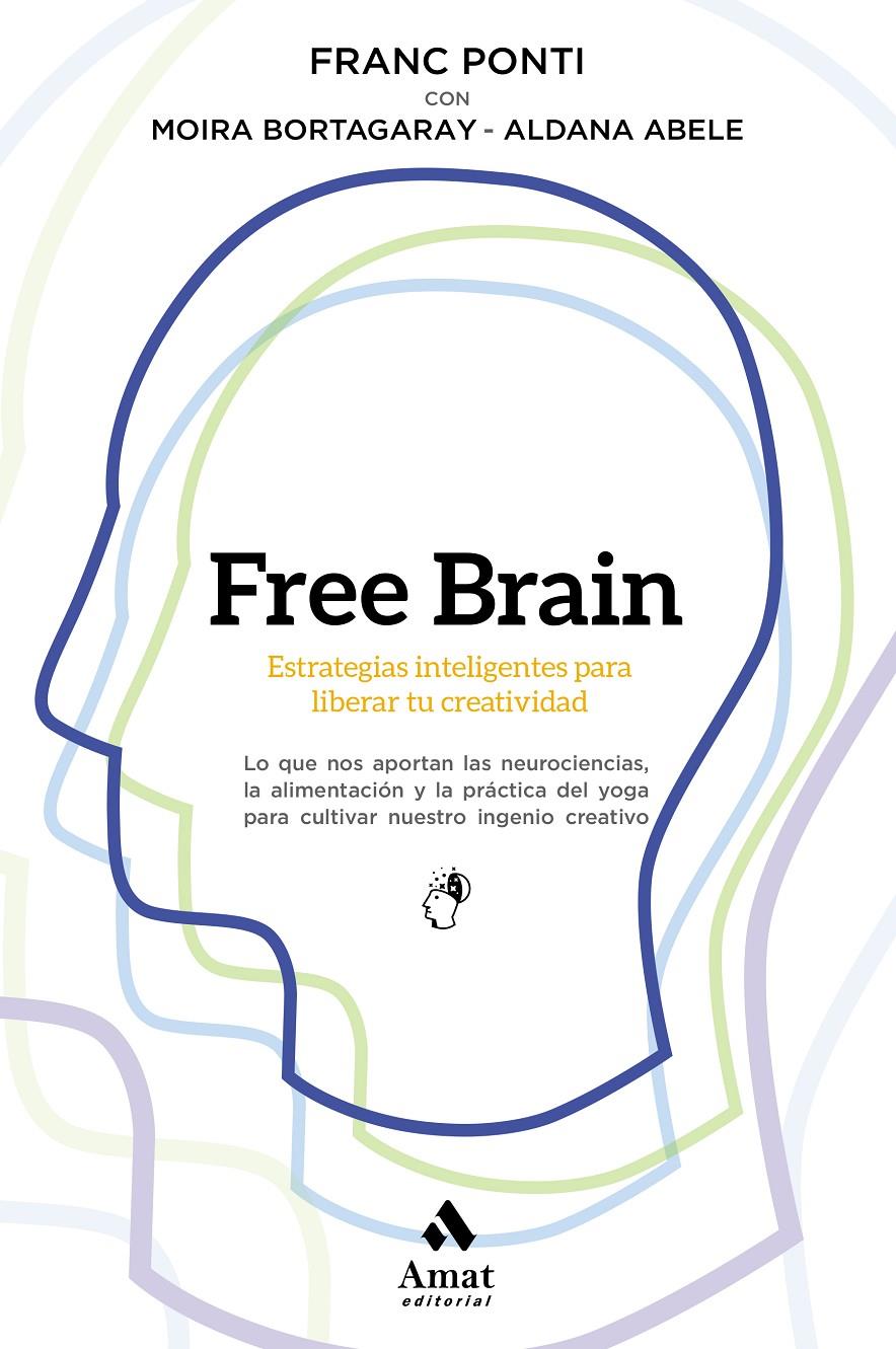 FREE BRAIN | 9788497354738 | PONTI ROCA, FRANC/ABELE ALTAMIRA, ALDANA/BORTAGARAY SEMERDJIAN, MOIRA