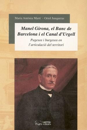 MANUEL GIRONA EL BANC DE BARCELONA I EL CANAL D'UR | 9788497790635 | JUNQUERAS, ORIOL              /MARTí, M.