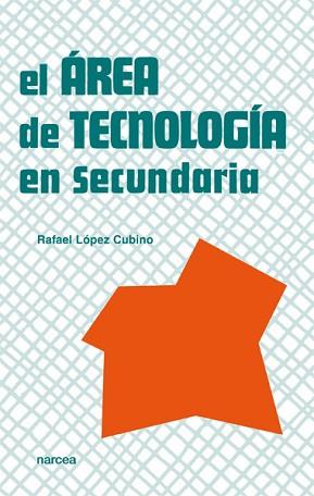 AREA DE TECNOLOGIA EN SECUNDARIA, EL | 9788427713512 | LOPEZ CUBINO, RAFAEL