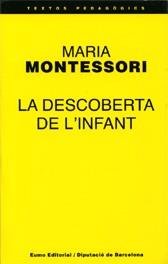 DESCOBERTA DE L'INFANT, LA | 9788476020142 | MONTESSORI, MARIA