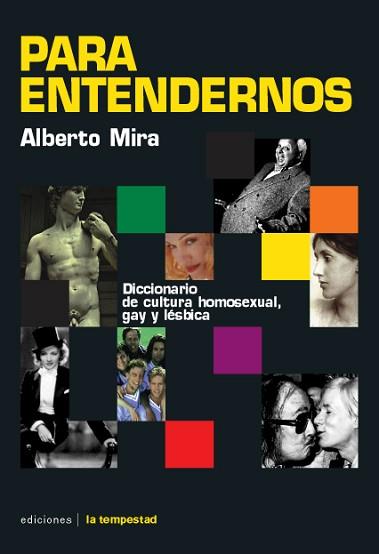 PARA ENTENDERNOS: DICCIONARIO DE CULTURA HOMOSEXUA | 9788479480387 | MIRA, ALBERTO