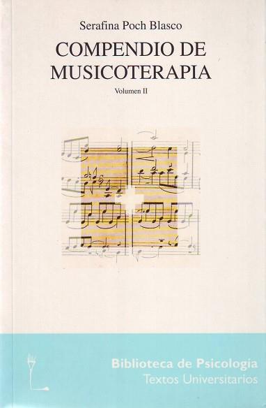 COMPENDIO DE MUSICOTERAPIA. VOLUMEN II | 9788425421051 | POCH BLASCO, SERAFINA