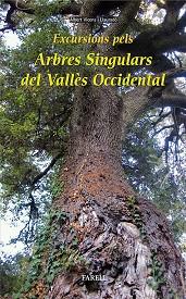 EXCURSIONS PELS ARBRES SINGULARS DEL VALLÈS OCCIDENTAL | 9788492811526 | ALBERT VICENS I LLAURADÓ