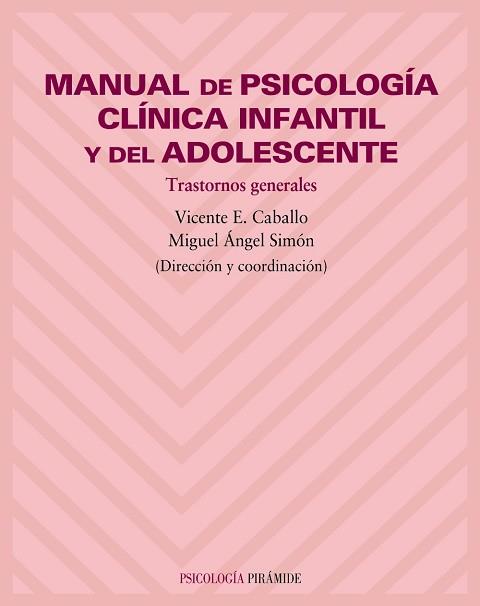 MANUAL DE PSICOLOGIA CLINICA INFANTIL Y DEL ADOLES | 9788436815771 | CABALLO, VICENTE E.