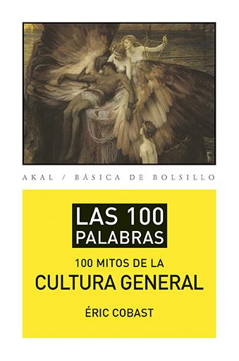 LOS 100 MITOS DE LA CULTURA GENERAL | 9788446039471 | COBAST, ERIC