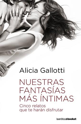 NUESTRAS FANTASÍAS MÁS ÍNTIMAS | 9788408090281 | GALLOTTI, ALICIA