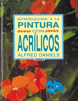 INTRODUCCION A LA PINTURA CON ACRIL ICOS | 9788430574353 | DANIELS, ALFRED