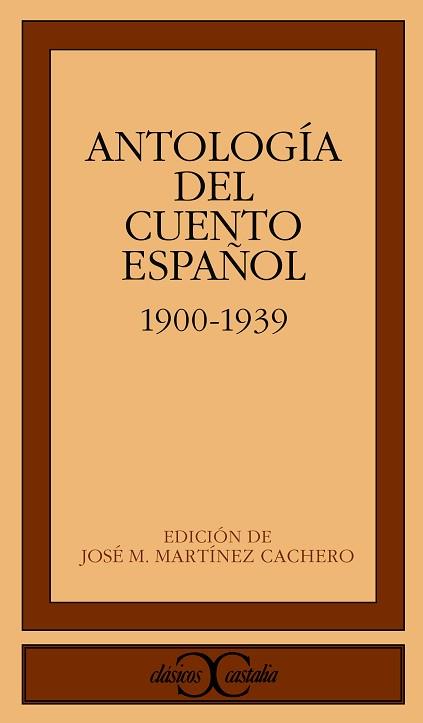 ANTOLOGIA DEL CUENTO ESPAÑOL: 1900-1939 | 9788470396892 | PARDO BAZÁN, EMILIA/UNAMUNO, MIGUEL DE/VARIOS AUTORES