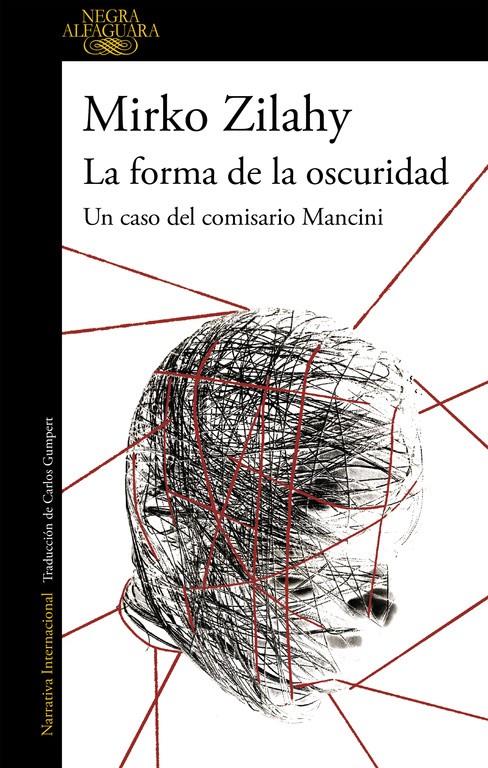 LA FORMA DE LA OSCURIDAD (UN CASO DEL COMISARIO MANCINI 2) | 9788420432731 | MIRKO ZILAHY