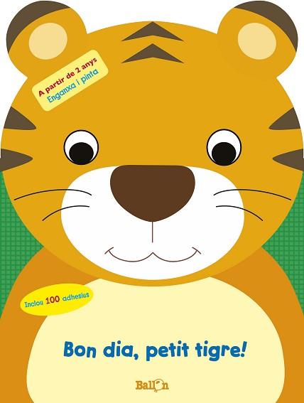 BON DIA, PETIT TIGRE! | 9789403201535 | BALLON/BALLON