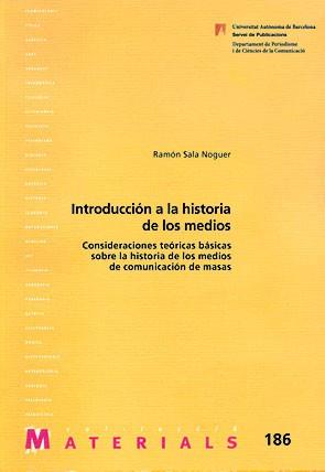 INTRODUCCIÓN A LA HISTORIA DE LOS MEDIOS | 9788449024818 | SALA NOGUER, RAMÓN