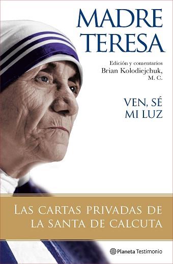 MADRE TERESA. VEN, SE MI LUZ | 9788408077121 | MADRE TERESA