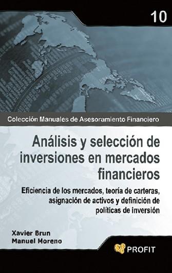 ANÁLISIS Y SELECCIÓN DE INVERSIONES EN MERCADOS FINANCIEROS | 9788496998759 | MORENO FUENTES, MANUEL/BRUN LOZANO, XAVIER