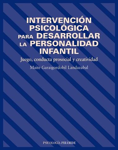 INTERVENCION PSICOLOGICA PARA DESARROLLAR LA PERSO | 9788436817201 | GARAIGORDOBIL LANDAZABAL, MAITE