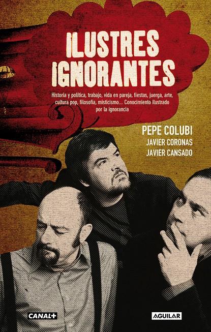 ILUSTRES IGNORANTES | 9788403013018 | COLUBI COSMEN, JOSE/CORONAS AGUILAR, JAVIER/PRISA TV