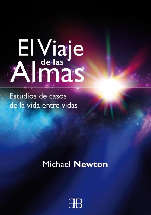 EL VIAJE DE LAS ALMAS | 9788415292333 | NEWTON, MICHAEL