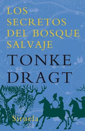 SECRETOS DEL BOSQUE SALVAJE TE-143 | 9788478442454 | DRAGT, TONKE