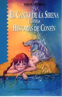 CANTO DE LA SIRENA Y OTRAS HISTORIAS DE CONFIN, EL | 9788477208051 | FISZBEIN, VARDA