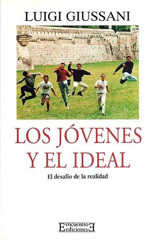 JOVENES Y EL IDEAL, LOS | 9788474903966 | GIUSSANI, LUIGI