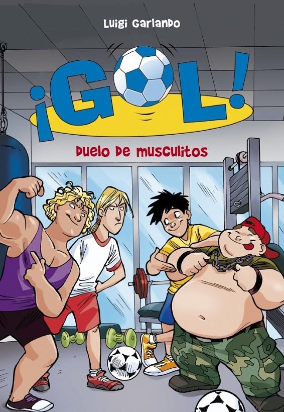 GOL 26. DUELO DE MUSCULITOS | 9788490430903 | GARLANDO,LUIGI