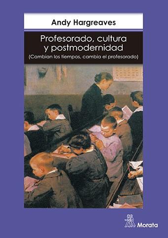 PROFESORADO, CULTURA Y POSTMODERNIDAD | 9788471124067 | HARGREAVES, ANDY