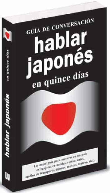 HABLAR JAPONÉS EN QUINCE DÍAS. GUÍA DE CONVERSACIÓN | 9788496445093 | AAVV