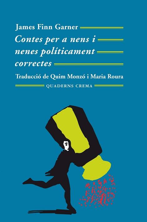 CONTES PER A NENS I NENES POLITICAMENT CORRECTES | 9788477271536 | GARNER, JAMES FINN