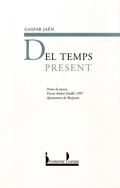 DEL TEMPS PRESENT | 9788476603673 | JAEN, GASPAR