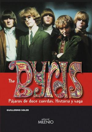 THE BIRDS -PAJAROS DE DOCE CUERDAS HISTORIA Y SAGA- | 9788497432252 | SOLER, GUILLERMO