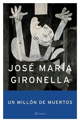 UN MILLÓN DE MUERTOS | 9788408049357 | GIRONELLA, JOSÉ MARÍA