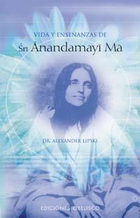 VIDA Y ENSE¥ANZAS SRI ANANDAMAYI | 9788497773249 | LIPSKI, DR.ALEXANDER