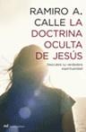 DOCTRINA OCULTA DE JESÚS, LA | 9788427032217 | CALLE, RAMIRO A.