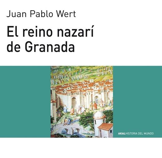 REINO NAZARI DE GRANADA, EL | 9788446003137 | WERT, JUAN PABLO